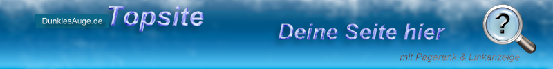 DunklesAuge.de Topsites wir zeigen eure Site/Homepage